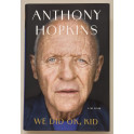 Sir Anthony Hopkins Hand Signed Book 'We Did Ok Kid'  + Beckett COA