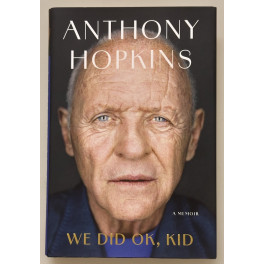 Sir Anthony Hopkins Hand Signed Book 'We Did Ok Kid'  + Beckett COA