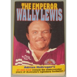 WALLY LEWIS Hand Signed ‘The Emperor Auto Biography Book WALLY LEWIS Hand Signed ‘The Emperor Auto Biography Book